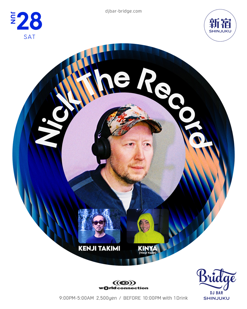 NICK THE RECORD – | DJ BAR Bridge Shinjuku
